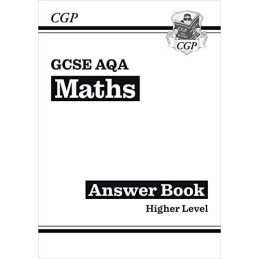 GCSE Maths AQA Answers for Workbook: Higher - for the Grade 9-1 ... by CGP Books