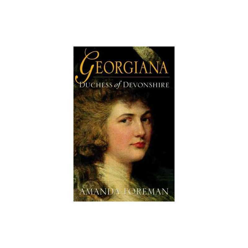 Georgiana, Duchess of Devonshire by Foreman, Amanda Hardback Book  Fast