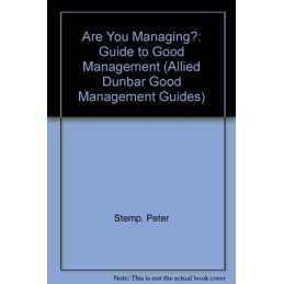 Are You Managing?: A Guide to Good Man..., Stemp, Peter