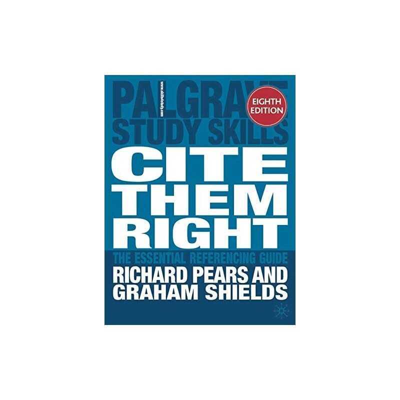Cite them right: The essential referencing guide... by Shields, Graham Paperback