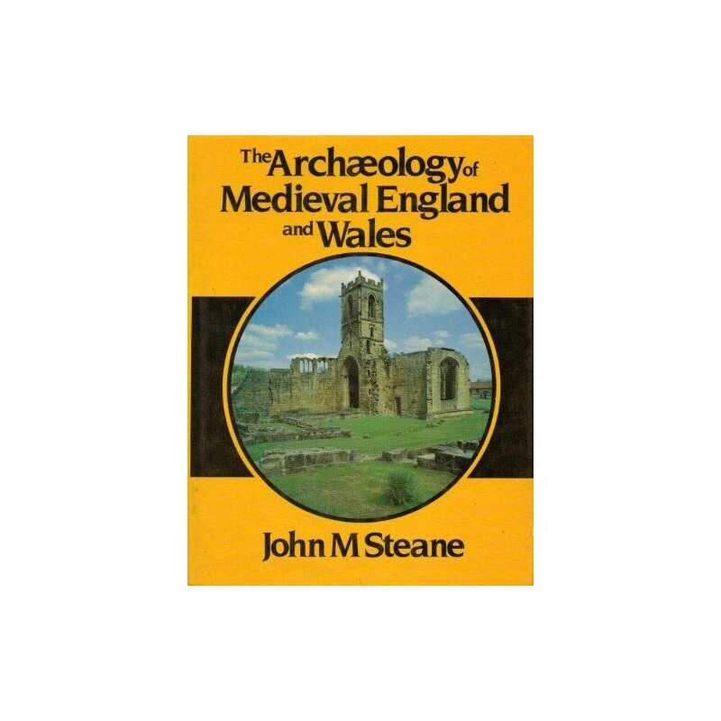 Archaeology of Mediaeval England and Wales (Croom He... by Steane, John Hardback