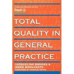 Total Quality in General Practice: ..., Sir Donald Irvi