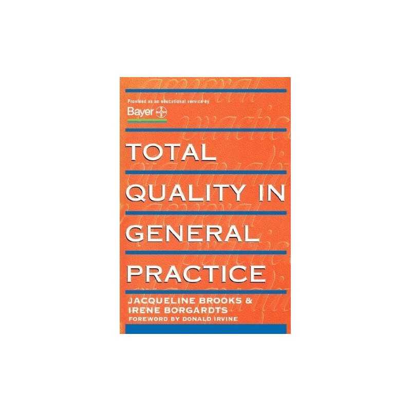 Total Quality in General Practice: ..., Sir Donald Irvi