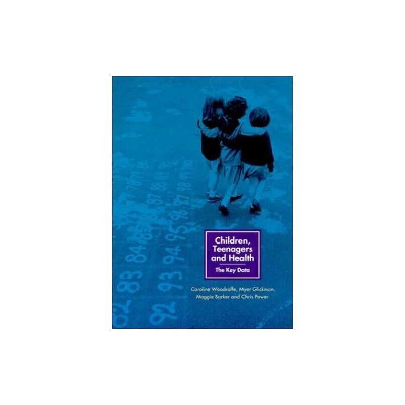 Children, Teenagers and Health: The Key Data by Power, Chris Paperback Book The