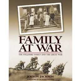 Family at War: The Foljambe Family and the Grea... by Jolyon T. Jackson Hardback