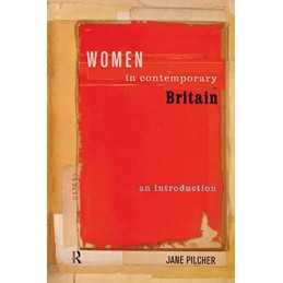 Women in Contemporary Britain: An Introduction by Pilcher, Jane Paperback Book