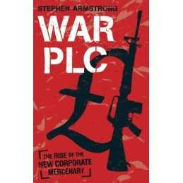 War plc: The Rise of the New Corporate Mercen... by Armstrong, Stephen Paperback