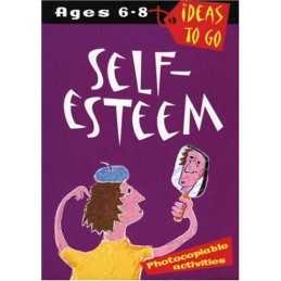 Self Esteem (Ideas to Go): Age 6-8 (Ideas to ..., Tanya