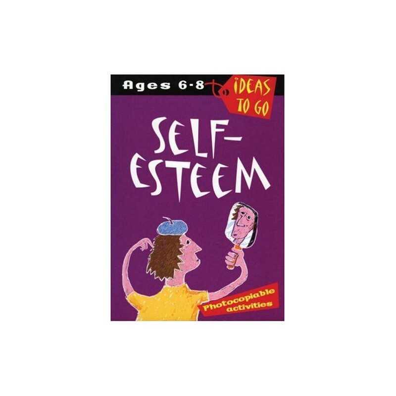 Self Esteem (Ideas to Go): Age 6-8 (Ideas to ..., Tanya