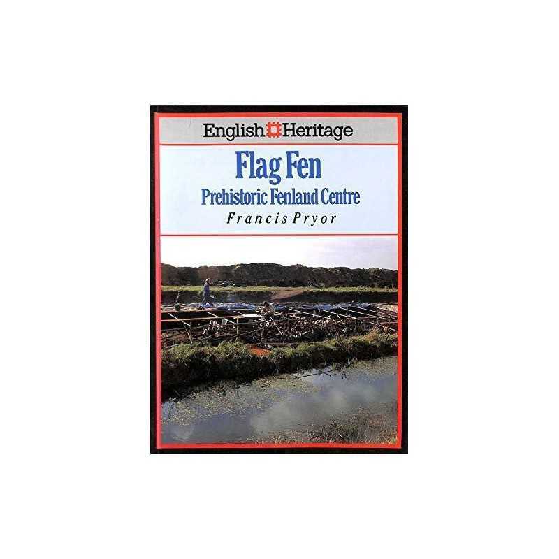 FLAG FEN: Prehistoric Fenland Centre (English Her... by Pryor, Francis Paperback