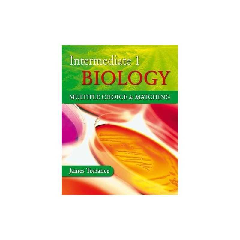 Intermediate 1 Biology Multiple Cho..., Torrance, James