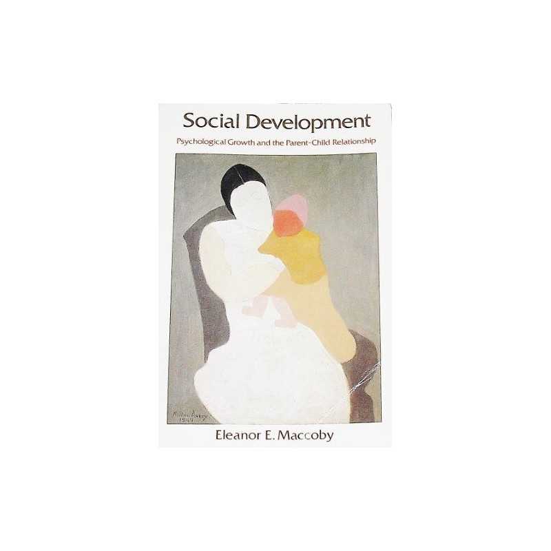 Social Development: Psychological G..., Maccoby, Eleano