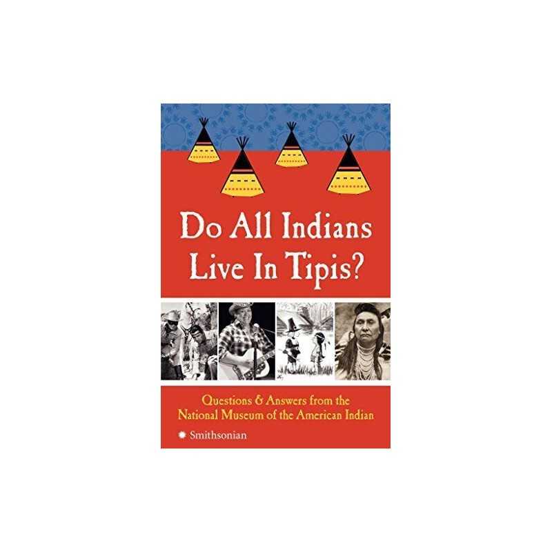 Do All Indians Live in Tipis?: Ques..., National Museum