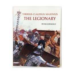Tiberius Claudius Maximus: Legionary (Rebuilding ... by Connolly, Peter Hardback