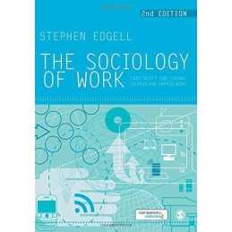 The Sociology of Work: Continuity And Change In Paid And U... by Edgell, Stephen