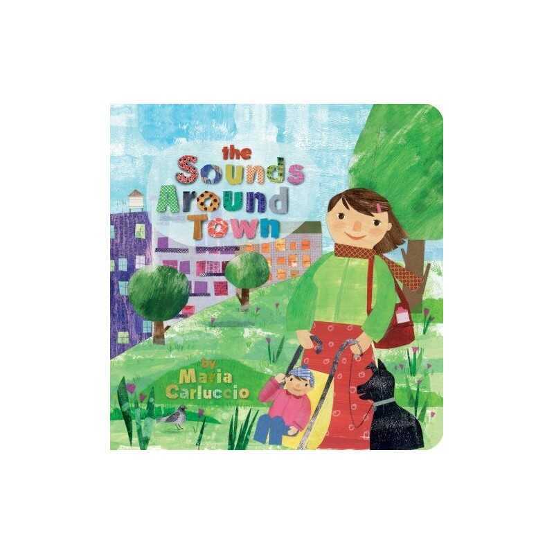 The Sounds Around Town by Maria Carluccio Board book Book
