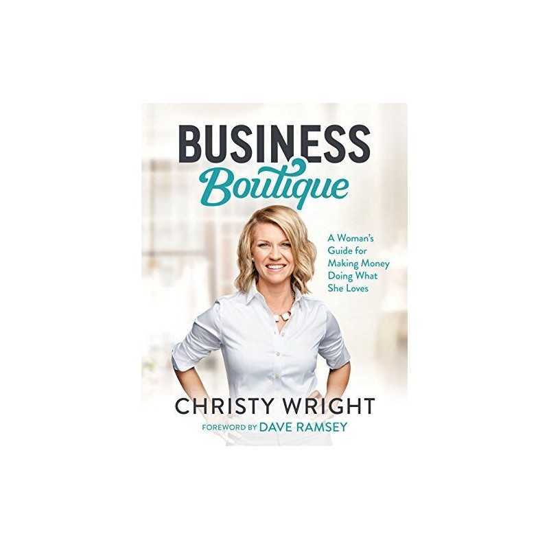 Business Boutique: A Womans Guide ..., Wright, Christy