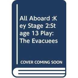 All Aboard :Key Stage 2:Stage 13 Play: The Evacuees by Sloan, Carolyn Paperback