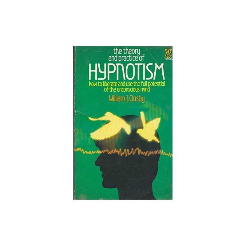 Theory and Practice of Hypnotism by Ousby, William J. Paperback Book