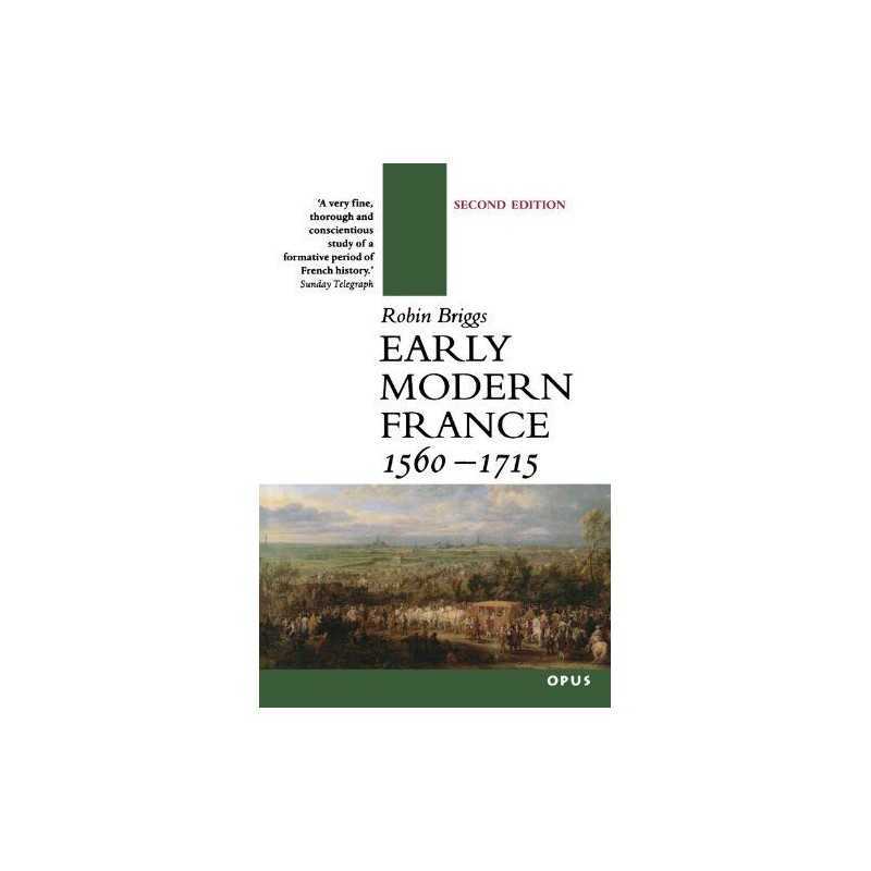 Early Modern France 15601715 (O P U S), Briggs, Robin