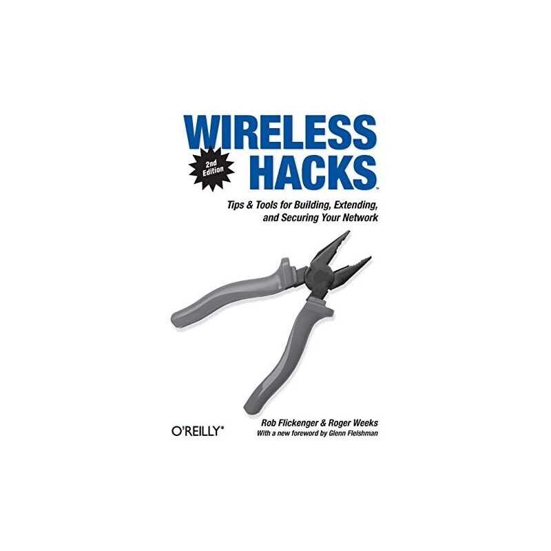 Wireless Hacks: Tips & Tools for Building, Extending... by Roger Weeks Paperback