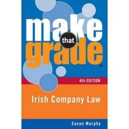 Make That Grade: Irish Company Law, Eavan Murphy