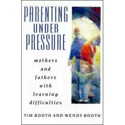 Parenting Under Pressure: Mothers and Fathers with Learnin... by BOOTH Paperback