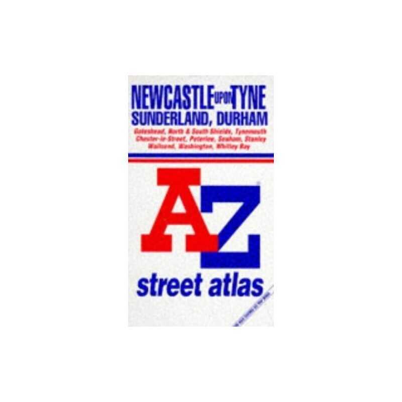 Newcastle Upon Tyne. Sunderland, Durham by Geographers A-Z Map Compan Paperback