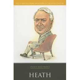 Heath (20 British Prime Ministers of the 20th Cen... by Denis MacShane Paperback