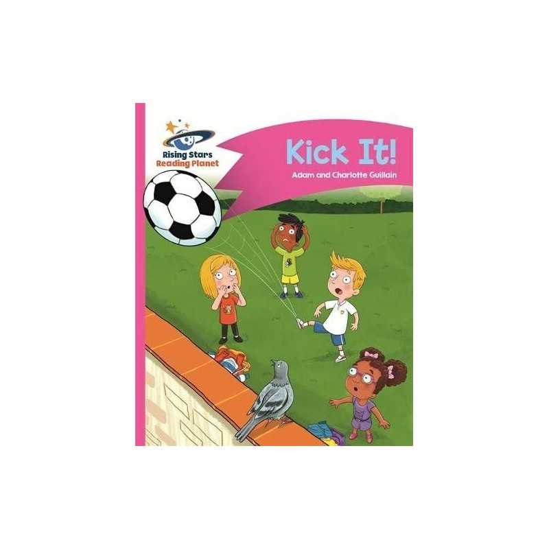 Reading Planet - Kick It! - Pink B: Comet Street Kids ... by Guillain, Charlotte