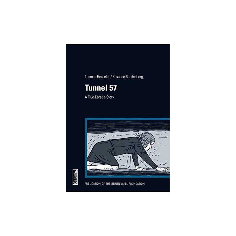 Tunnel 57: A True Escape Story by Buddenberg, Susanen Book