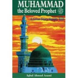 Muhammad (PBUH) the Beloved Prophet..., Azami, Iqbal Ah