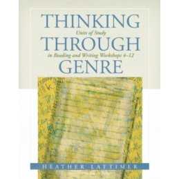 Thinking through Genre: Units of St..., Heather Lattime