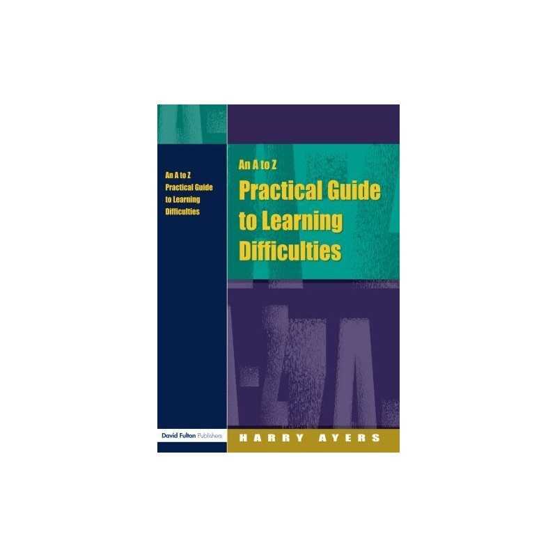 An A to Z Practical Guide to Learning Difficulties by Ayers, Harry Paperback The