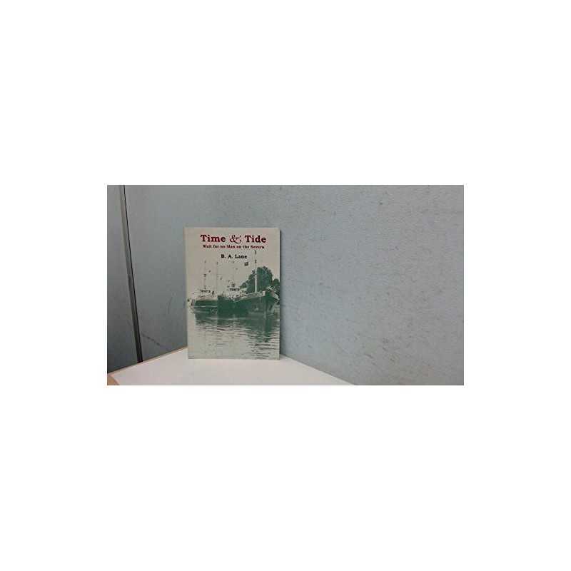 Time and Tide Wait for No Man on the Severn by Basil A. Lane Paperback Book The