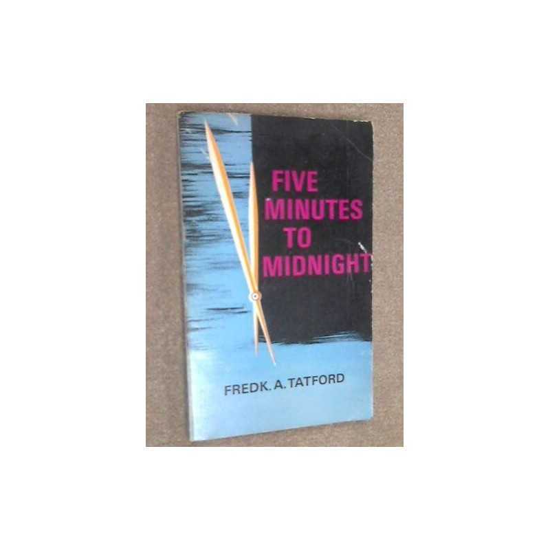 Five Minutes to Midnight by Tatford, Frederick A. Paperback Book  Fast