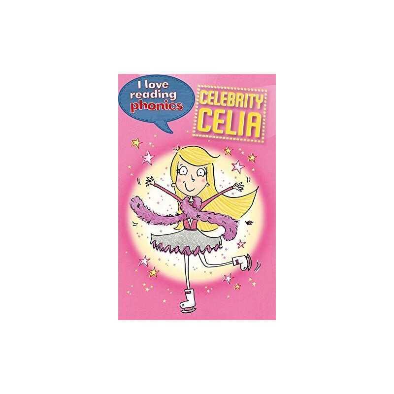 I Love Reading Phonics Level 5: Celebrity Celia by Goodman, Louise Book The
