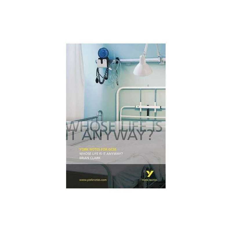 Whose Life is it Anyway?: York Notes for GCSE, Tba