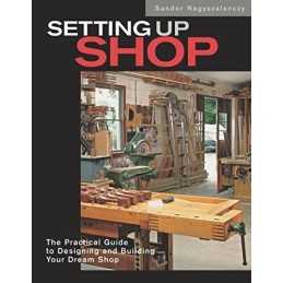 Setting Up Shop: The Practical Guide to Des... by Nagyszalanczy, Sando Paperback