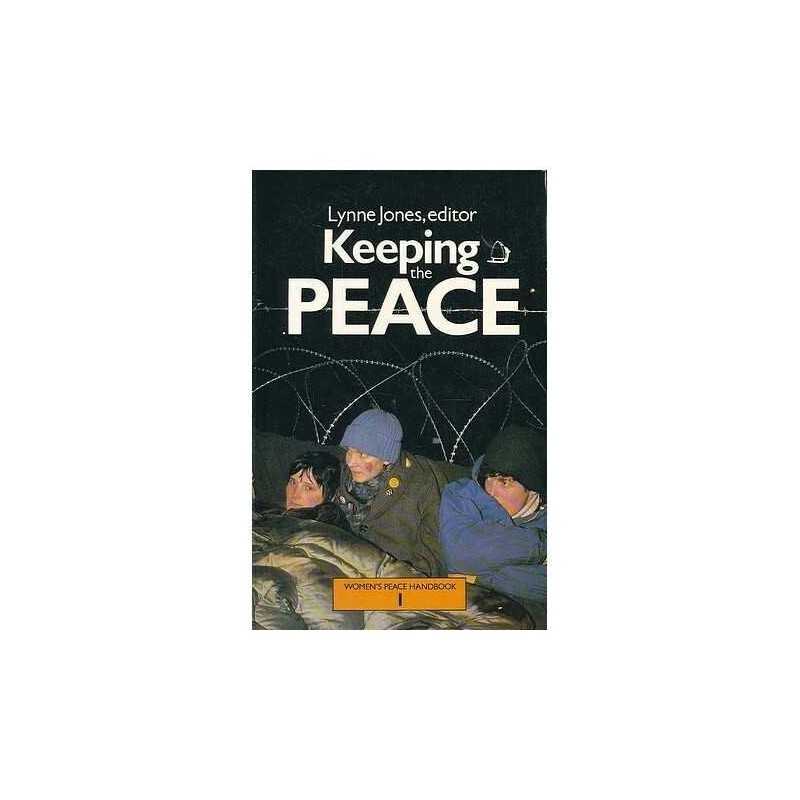 Keeping the Peace: Womens Peace Handbook 1: Bk.1 by Jones, Lynne Paperback The