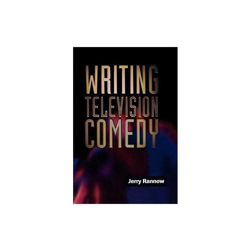 Writing Television Comedy by Rannow, Jerry Paperback Book