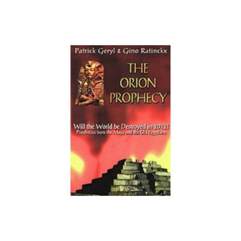 Orion Prophecy 2012: Prophecies from the Maya and ... by Gino Ratinckx Paperback