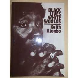 Black Lives, White Worlds, Ajegbo, Keith