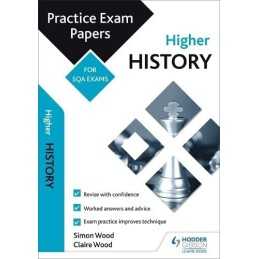 Higher History: Practice Papers for SQA Exams (Scottish Pract... by Wood, Claire