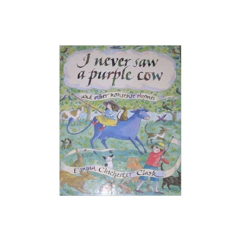 I Never Saw a Purple Cow and Other ..., Chichester Clar