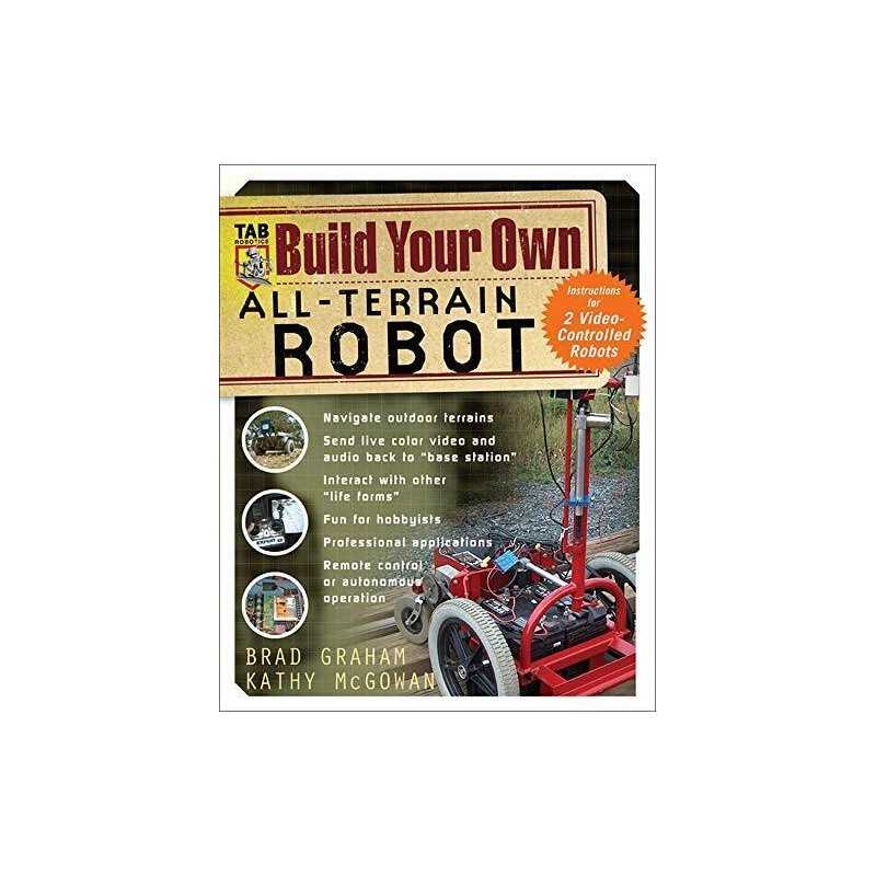 Build Your Own All-Terrain Robot (ELEC..., Graham, Brad