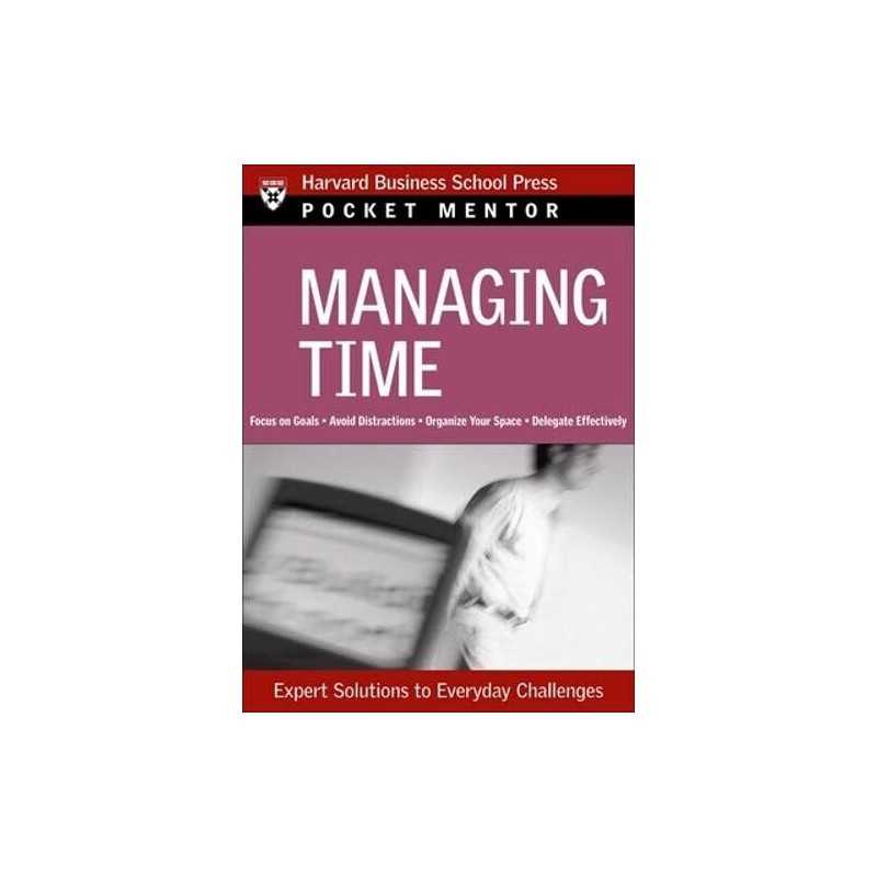Managing Time: Expert Solutions to Everyday Challenges (Pocket... Paperback Book