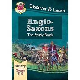 KS2 Discover & Learn: History - Anglo-Saxons Study Book, Year 5 ... by CGP Books