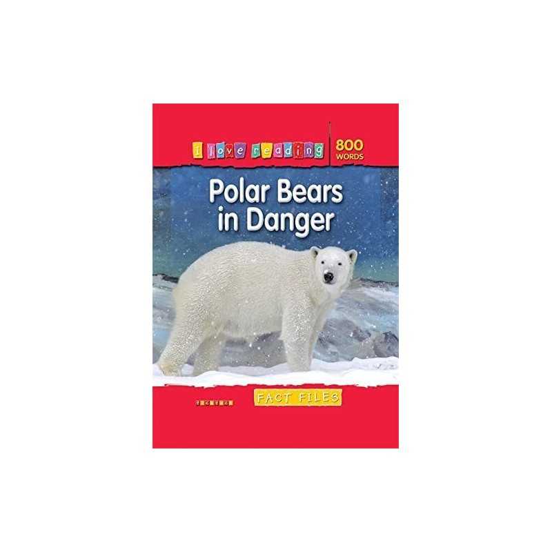 Polar bears in Danger (I Love Reading): ..., Helen Orme