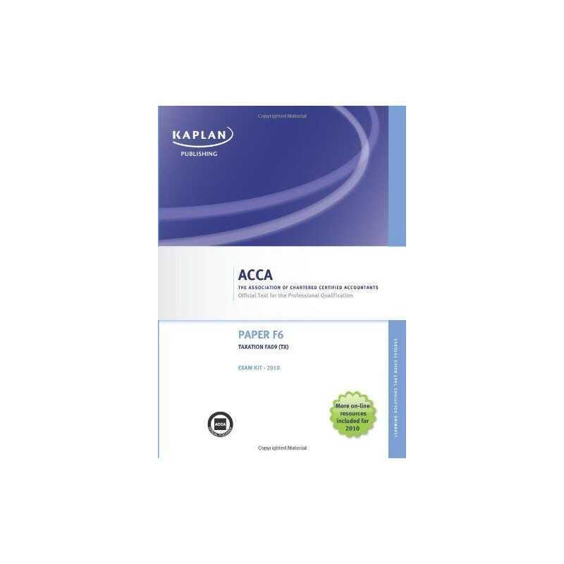 F6 Taxation TX (FA 09) - Exam Kit (Valid for J..., Acca